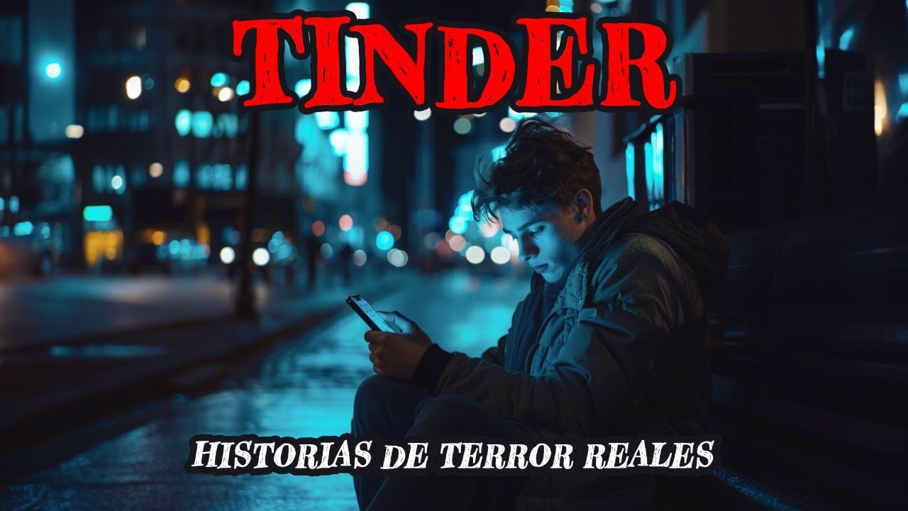 1 HORA de HISTORIAS de TERROR de TINDER