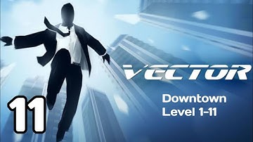 Vector Downtown Level 1-11 Gameplay walkthrough (Android, iOS)