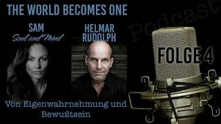 Sam & Helmar Podcast Folge 4 - Von Eigenwahrnehmung und bewusst sein