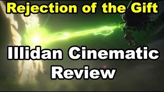 Illidan Cinematic Review - Rejection of the Gift