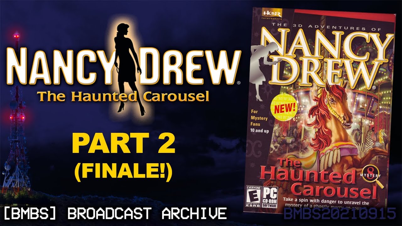 Nancy Drew: The Haunted Carousel [Part 2/Finale]
