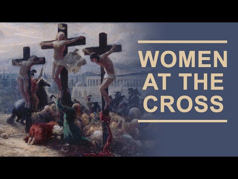 The Women at the Cross of Jesus