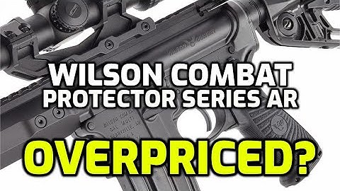 Cover Image for Is it too expensive?  The Wilson Combat Protector Series AR Carbine