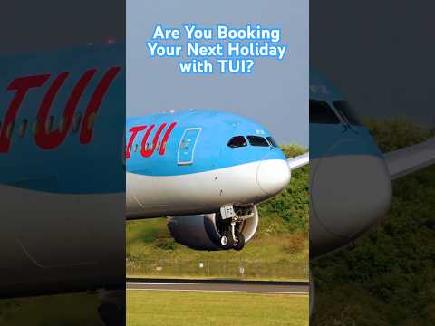 TUI! Are You Looking To Fly With Them?