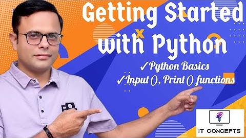 Getting Started with Python (Input and Print Function)-Video 03 | Class 11 Informatics Practices