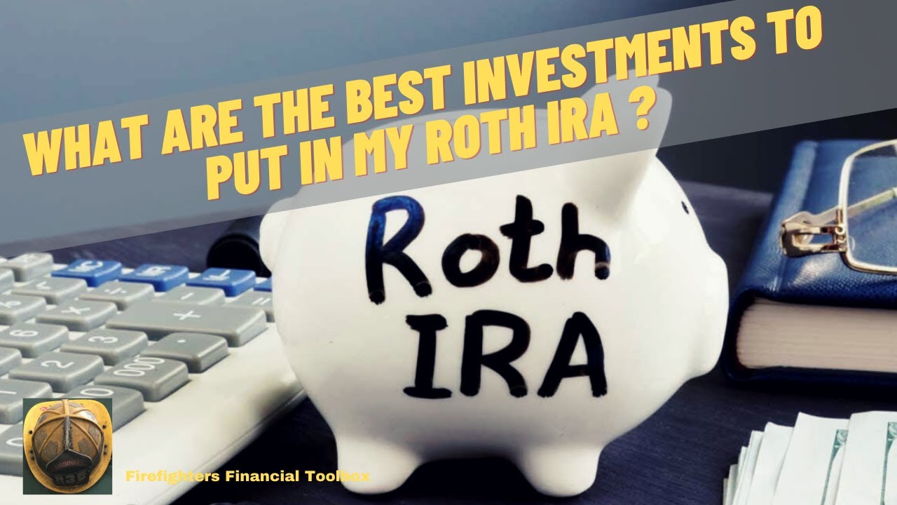 The Best Roth IRA Investments - YouTube