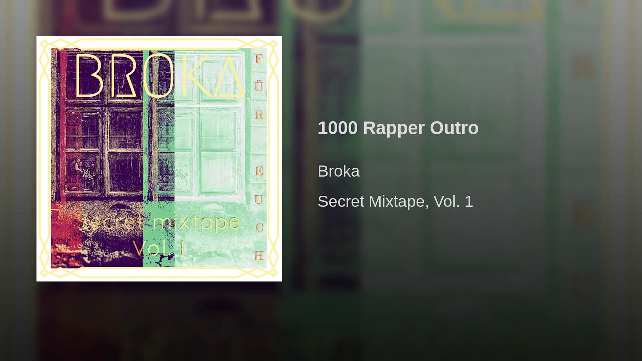 Watch Broka - 1000 Rapper (Outro) / prod. by Crack Beatz on YouTube Watch Broka - 1000 Rapper (Outro) / prod. by Crack Beatz on YouTube