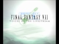 (HQ) A Life Without Parole_Desert Wasteland - Voices of the Lifestream FFVII