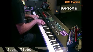 Roland FANTOM 8 Play Through by Scott Tibbs