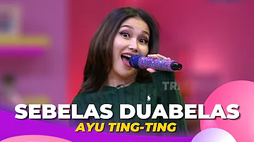 Sebelas Duabelas | Ayu Ting Ting | BROWNIS (30/9/22) L2