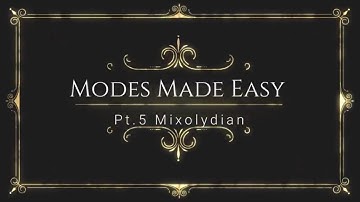 Modes Made Easy Pt 5 Mixolydian