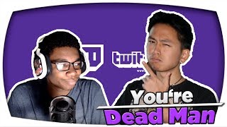 Stream Highlights: You're Dead Man