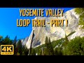 Best Hikes - Yosemite Valley Loop Trail - Part 1 - National Parks - Full Virtual Hike in 4K UHD