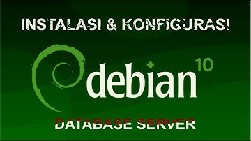 Konfigurasi DATABASE SERVER Pada OS Debian 10 | VirtualBox