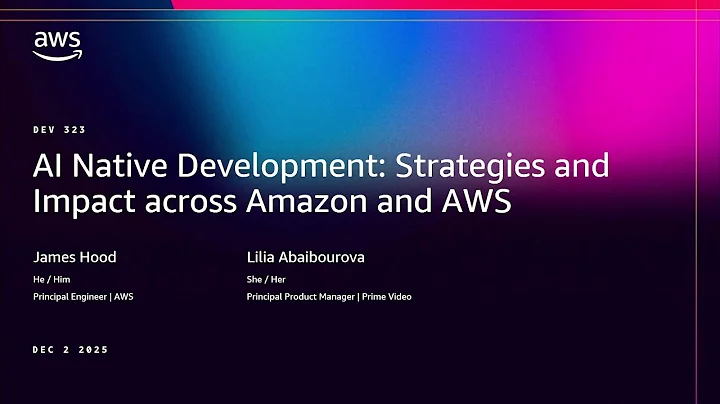 AWS re:Invent 2025 - AI Native Development: Strategies and Impact across Amazon and AWS (DEV323)