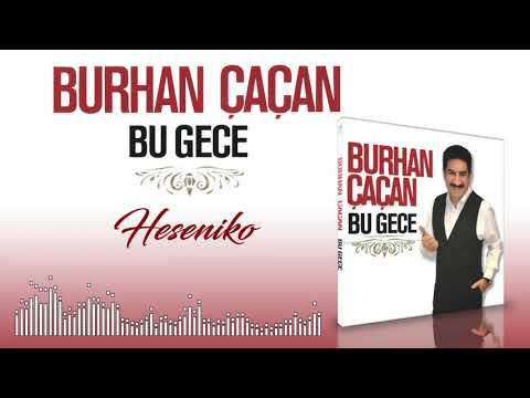 Burhan Çaçan  -    Haseniko