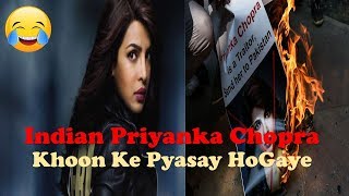 Indian Priyanka Chopra Ke Khoon Ke Pyasay | Quantico Controversy