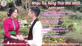 Tổng Hợp Những Bài Hát Thái Hay Nhất Của Phong Hạo Khánh Bi 2021-2022 Xống Lụ Pày Hươn Phùa P1