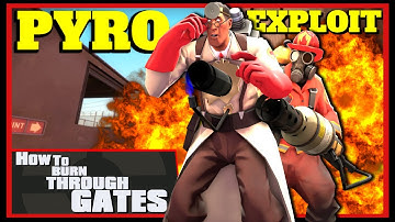 TF2: How to Burn through Gates (Pyro Exploit)