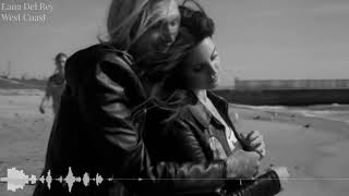 Lana Del Rey - West Coast (slowed & reverb)
