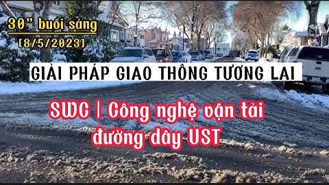 GIẢI PHÁP GIAO THÔNG TƯƠNG LAI | CÔNG NGHỆ VẬN TẢI ĐƯỜNG DÂY UST