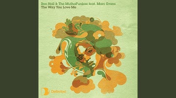 The Way You Love Me (feat. Marc Evans) (David Penn Classic Vocal Remix)