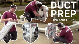 Duct Prep Tips and Tricks with Elliot
