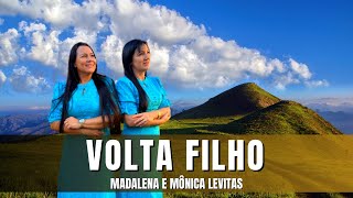 VOLTA FILHO - Madalena e Mônica Levitas