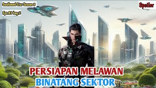 Download Lagu Spoiler Menelan Bintang Season 4 eps 83 bag2 || Persiapan Melawan Binatang Sektor MP3 Download Lagu Spoiler Menelan Bintang Season 4 eps 83 bag2 || Persiapan Melawan Binatang Sektor MP3