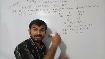 if 2k+1,13 and 5k-3 are consecutive terms of an AP then K=.... by Ashish sir AD