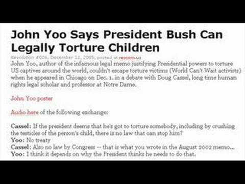 John Yoo Says President Bush Can Legally Torture Children