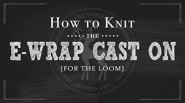 Loom Knitting 101: How To Knit the E-wrap Cast On {Part 2 of 12}