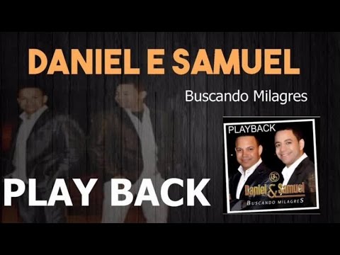 Daniel e Samuel - Momentos De Angústia - Playback