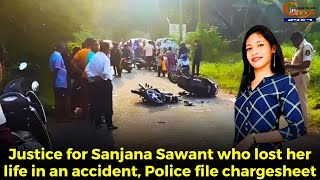 #Justice for Sanjana Sawant who lost her life in an accident. Police file chargesheet
