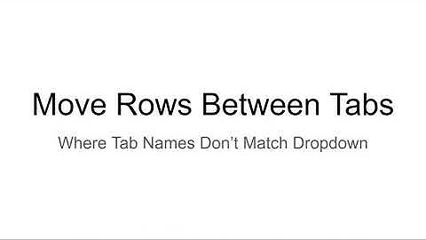 Move Rows With Different Tab Names - Dropdown