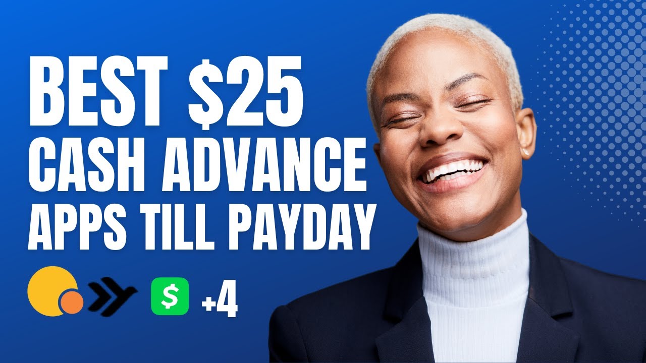 Payday Loans That Use Cash App Best Cash Advance Apps That let you borrow $25 till payday | best app