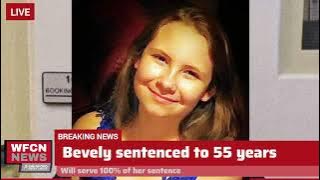 BREAKING: Bevely to serve 55 years for 