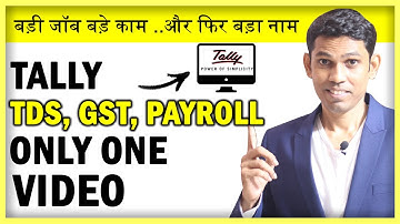 Tally TDS, GST, Payroll Full Tutorial Hindi - One Tally tutorial to become Expert Accountant