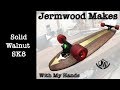 I wasted a walnut slab making a skateboard!