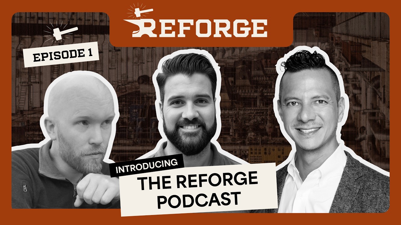 Introducing the ReForge Podcast (with Brian Keith) | ReForge