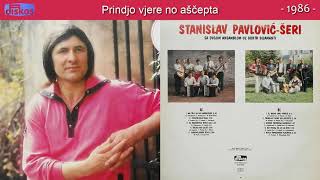 Stanislav Pavlovic Seri - Prindjo vjere no ascepta - (Audio 1986)