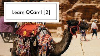Learn OCaml [2]