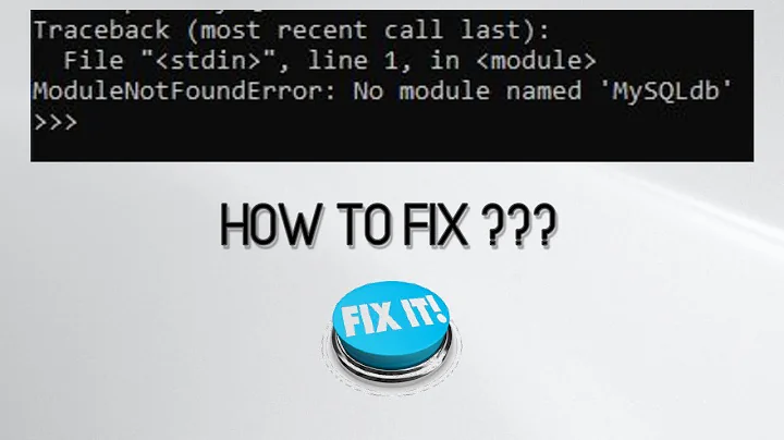 How to fix ModuleNotFoundError: No module named 'MySQLdb' {Technical Preet}