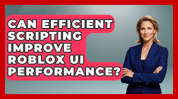 Can Efficient Scripting Improve Roblox UI Performance? - Open World Tycoons