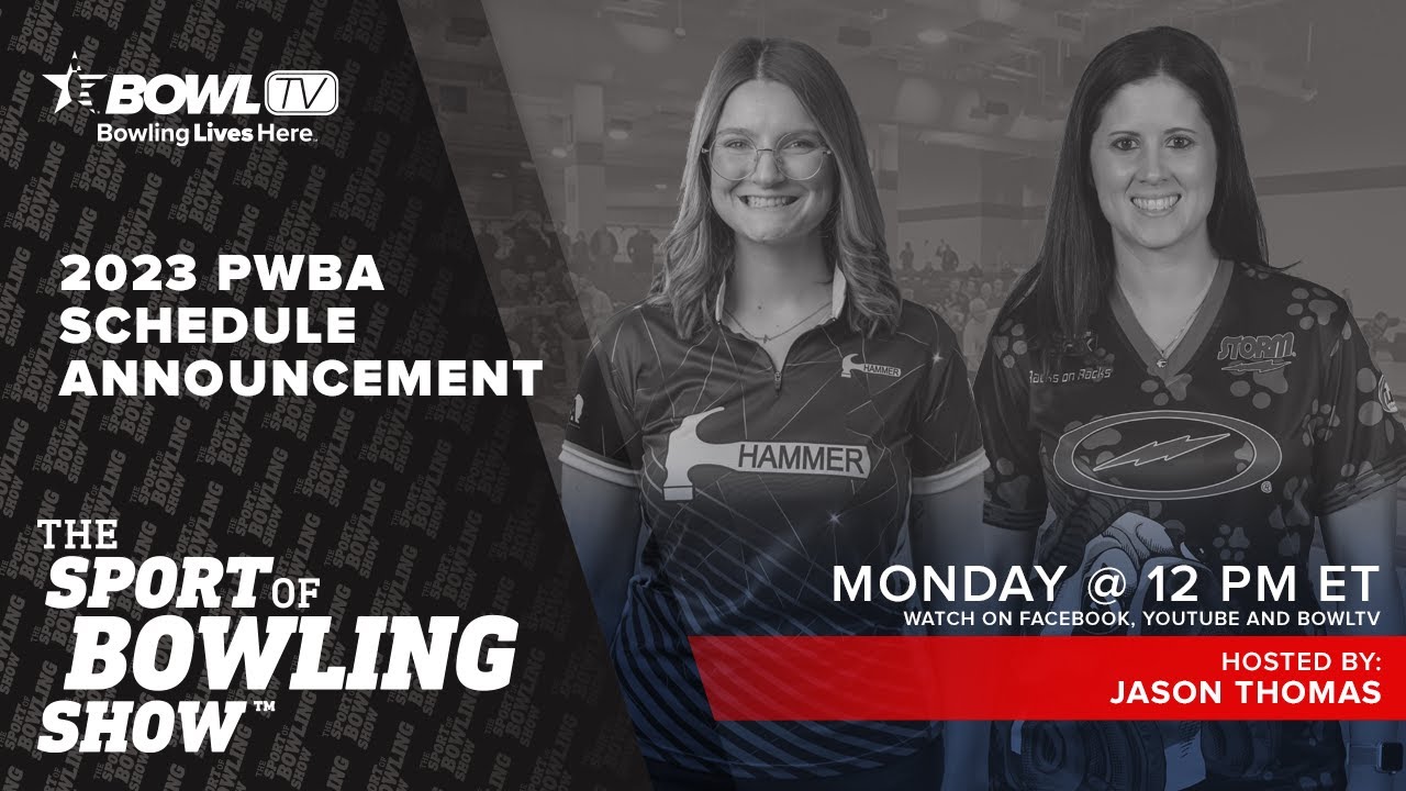 The Sport of Bowling Show - 2023 PWBA Tour Schedule Announcement