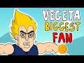 Vegeta's Biggest Fan (Dragon Ball)