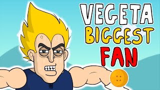 Vegeta's Biggest Fan (Dragon Ball)