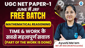 Time & Work Questions | Mathematical Reasoning | Paper 1 UGC NET June 2024 | Ayushi Mam JRFAdda