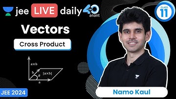 Vectors L6 | Cross Product | #jee2024 #jee2025 #jeephysics #namokaul