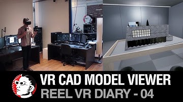 VR CAD Model Viewer - Reel Pictures VR Diary Episode 4